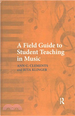 A Field Guide to Student Teaching in Music