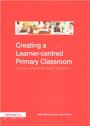 Creating a Learner-centred Primary Classroom ― Learner-centered Strategic Teaching