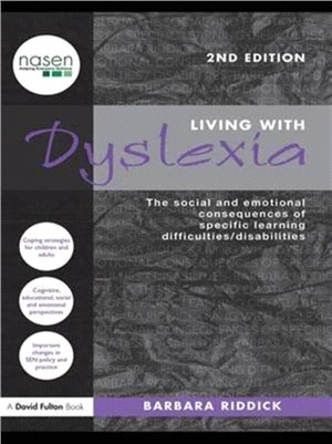 Living with dyslexia : the social and emotional consequences of specific learning difficulties/disabilities /