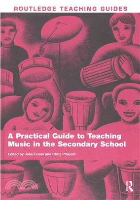 A Practical Guide to Teaching Music in the Secondary School