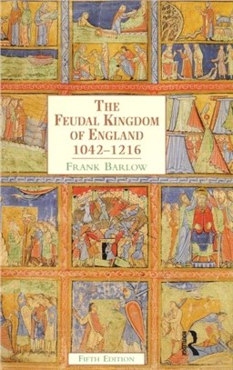 The Feudal Kingdom of England 1042-1216