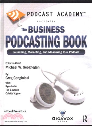 Podcast Academy ― The Business Podcasting Book: Launching, Marketing, and Measuring Your Podcast