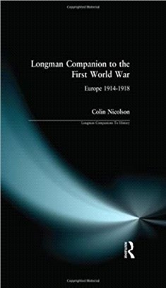 Longman Companion To The First World War: Military & Naval History