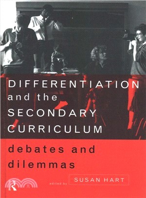 Differentiation and the Secondary Curriculum ― Debates and Dilemmas