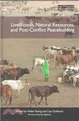 Livelihoods, Natural Resources, and Post-conflict Peacebuilding