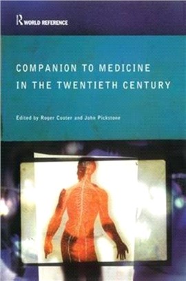 Companion to Medicine in the Twentieth Century