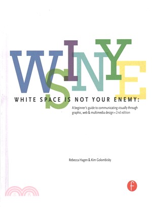 White Space Is Not Your Enemy ― A Beginner's Guide to Communicating Visually Through Graphic, Web & Multimedia Design