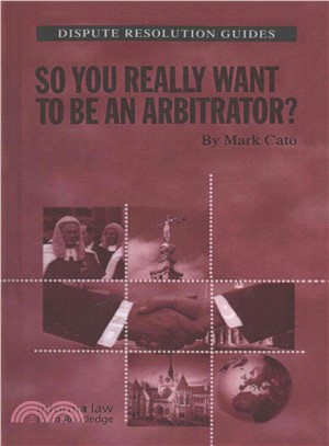 So You Really Want to Be an Arbitrator?