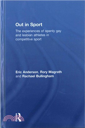 Out in Sport ─ The Experiences of Openly Gay and Lesbian Athletes in Competitive Sport