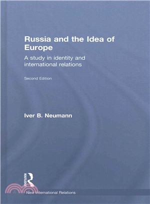 Russia and the Idea of Europe ― A Study in Identity and International Relations