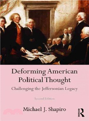 Deforming American Political Thought ─ Challenging the Jeffersonian legacy