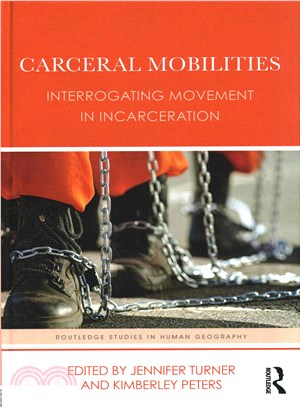 Carceral Mobilities ─ Interrogating Movement in Incarceration