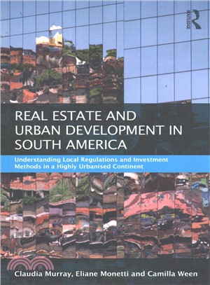 Real Estate and Urban Development in South America ─ Understanding Local Regulations and Investment Methods in a Highly Urbanised Continent