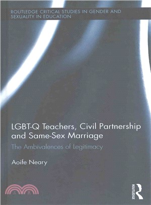 LGBT-Q Teachers, Civil Partnership and Same-sex Marriage ─ The Ambivalences of Legitimacy