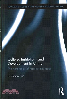 Culture, Institution, and Development in China ─ The economics of national character