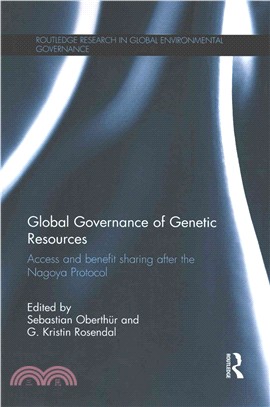 Global Governance of Genetic Resources ─ Access and benefit sharing after the Nagoya Protocol