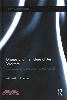 Drones and the Future of Air Warfare ─ The Evolution of Remotely Piloted Aircraft