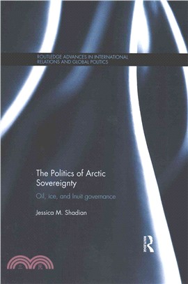 The Politics of Arctic Sovereignty ― Oil, Ice, and Inuit Governance