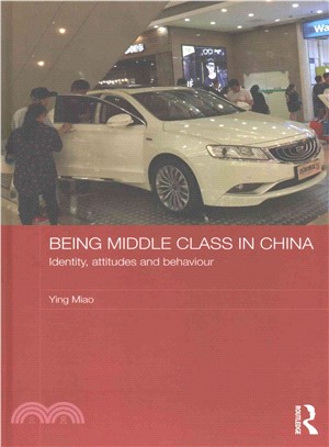 Being Middle Class in China ─ Identity, Attitudes and Behaviour