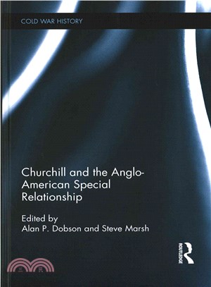 Churchill and the Anglo-american Special Relationship