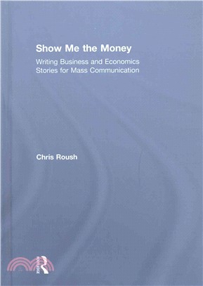 Show Me the Money ─ Writing Business and Economics Stories for Mass Communication