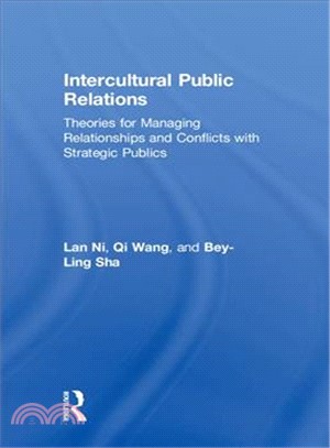 Intercultural Public Relations ― Theories for Managing Relationships and Conflicts With Strategic Publics