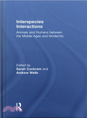 Interspecies Interactions ─ Animals and Humans Between the Middle Ages and Modernity