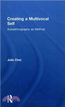 Creating a Multivocal Self ─ Autoethnography As Method