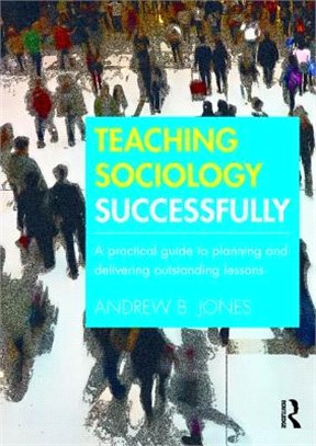 Teaching Sociology Successfully ─ A Practical Guide to Planning and Delivering Outstanding Lessons