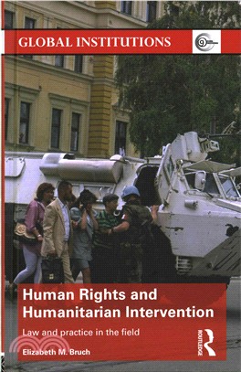Human Rights and Humanitarian Intervention ─ Law and Practice in the Field