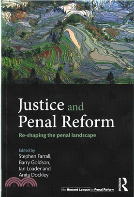 Justice and Penal Reform ─ Re-Shaping the Penal Landscape