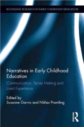 Narratives in early childhood education :  communication, sense making and lived experience /