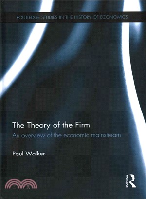 The Theory of the Firm ─ An Overview of the Economic Mainstream