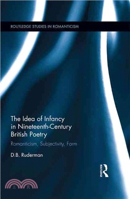 The Idea of Infancy in Nineteenth-century British Poetry ─ Romanticism, Subjectivity, Form