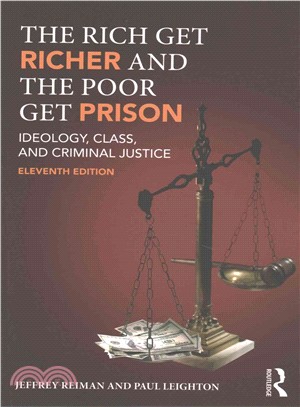 The Rich Get Richer and the Poor Get Prison ─ Ideology, Class, and Criminal Justice