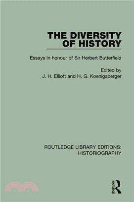 The Diversity of History ─ Essays in Honour of Sir Herbert Butterfield