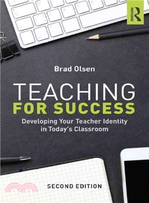 Teaching for Success ─ Developing Your Teacher Identity in Today's Classroom