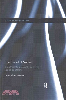 The Denial of Nature ─ Environmental philosophy in the era of global capitalism