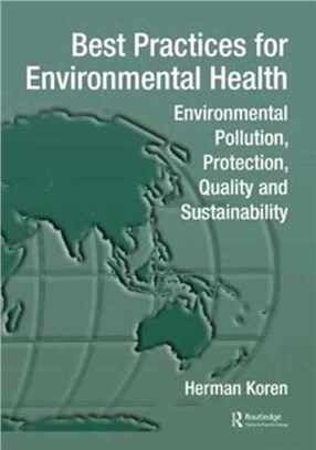 Best Practices for Environmental Health ─ Environmental Pollution, Protection, Quality and Sustainability