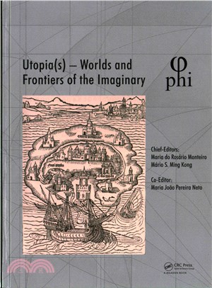 Utopias - Worlds and Frontiers of the Imaginary ─ Proceedings of the 2nd International Multidisciplinary Congress, October 20-22, 2016, Lisbon, Portugal