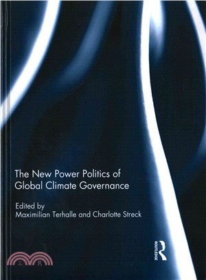 The New Power Politics of Global Climate Governance