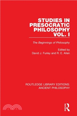 Studies in Presocratic Philosophy Volume 1：The Beginnings of Philosophy
