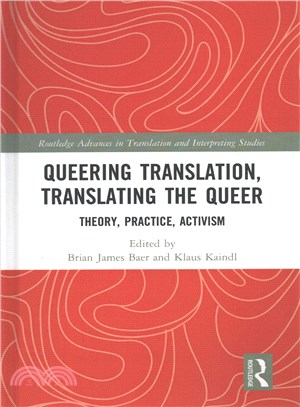 Queering Translation, Translating the Queer ─ Theory, Practice, Activism