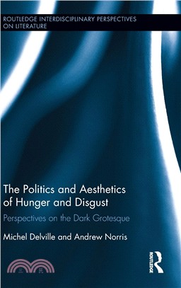 The Politics and Aesthetics of Hunger and Disgust ― Perspectives on the Dark Grotesque