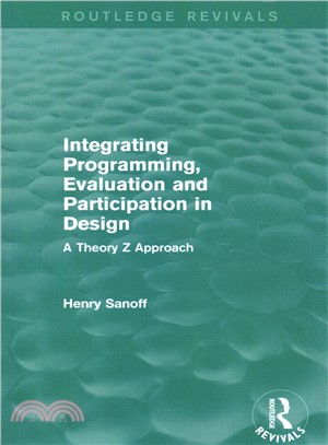 Integrating Programming, Evaluation and Participation in Design ― A Theory Z Approach