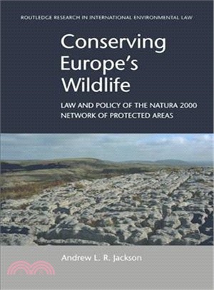 Conserving Europe's Wildlife ― Law and Policy of the Natura 2000 Network of Protected Areas