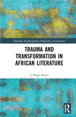 Trauma and Transformation in African Literature ─ Writing Wrongs