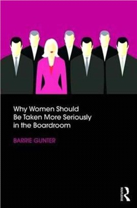 Why Women Should Be Taken More Seriously in the Boardroom