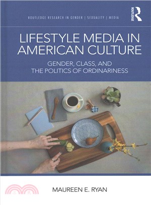 Lifestyle Media in American Culture ─ Gender, Class, and the Politics of Ordinariness