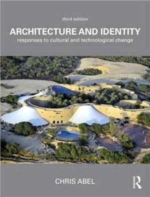 Architecture and Identity ─ Responses to Cultural and Technological Change